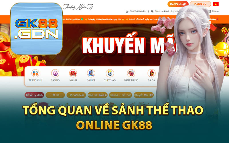 Tổng Quan Về Sảnh Thể Thao Online GK88
