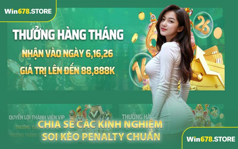 Chia sẻ các kinh nghiệm soi kèo Penalty chuẩn