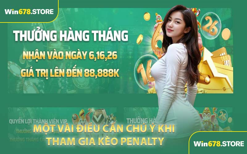 Một vài điều chần chú ý khi tham gia kèo Penalty